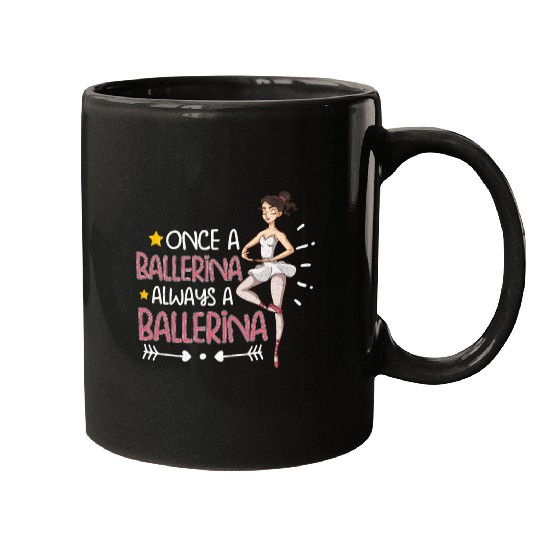 Ballet Ballerina Dance Dancer Dancing Ballet Gift Mugs