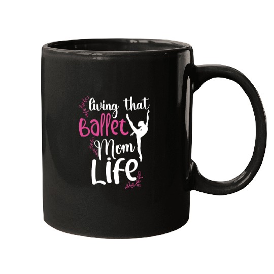 Ballet Ballerina Dance Dancer Dancing Ballet Gift Mugs