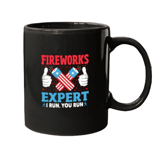 Fireworks Expert I Run You Run Funny 4th Of July Mugs