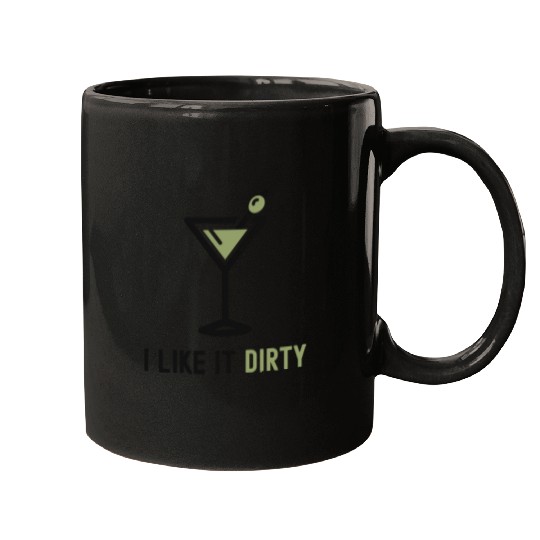 I Like It Dirty Martini Glass Funny Drinker Mugs