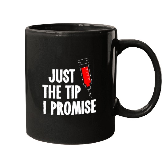Nurses Week Mugs Just The Tip Syringe Nurse Mugs