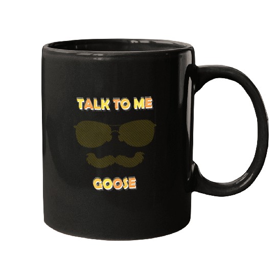 Talk To Me Goose Mugs