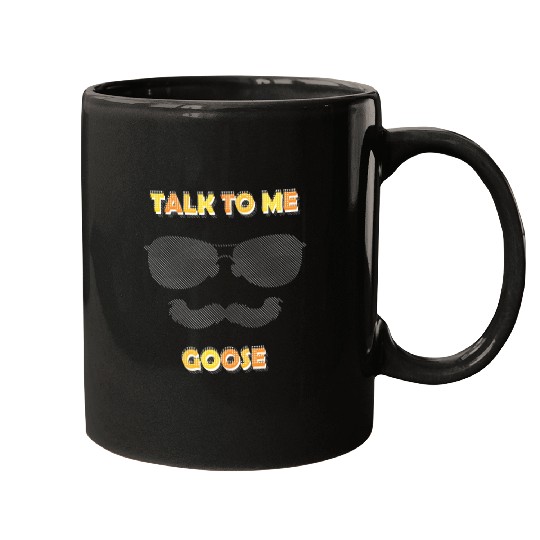 Talk To Me Goose Mugs