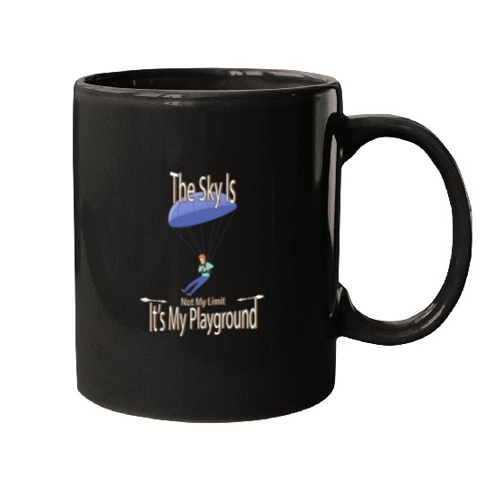 The Sky Is My Playground Skydive Funny Cute Mugs
