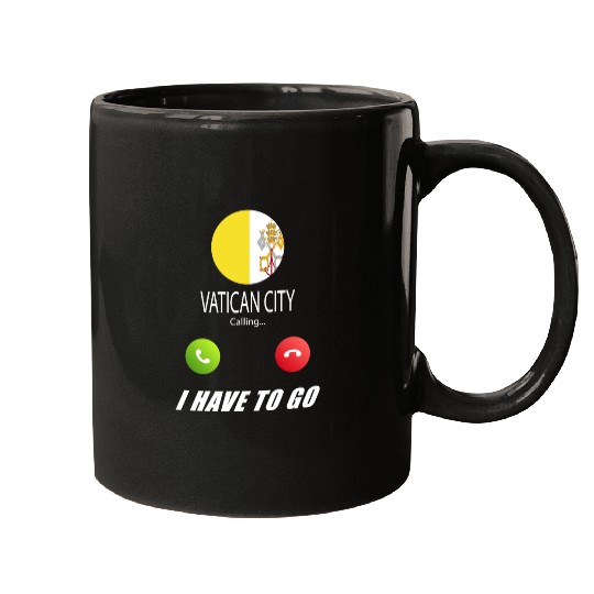 Vatican City is calling Is calling Flag Saying Mugs