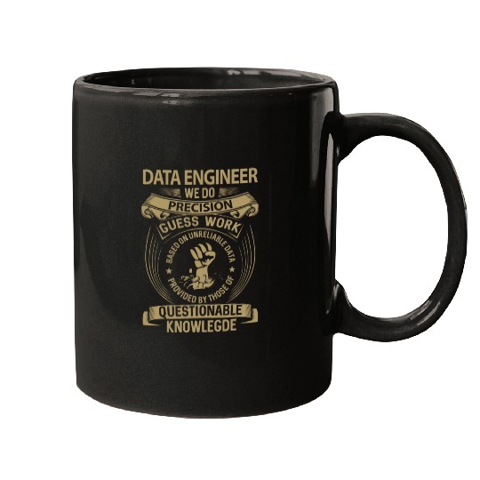 Data Engineer Mugs - We Do Precision Gift Item