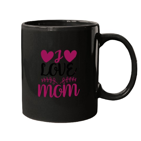 I LOVE MOM Valentines Day Mugs