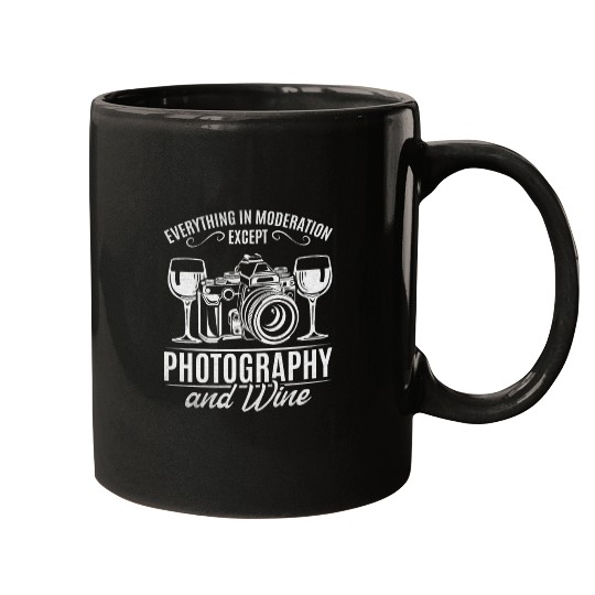 Everything In Moderation Except Photography & Wine Mugs