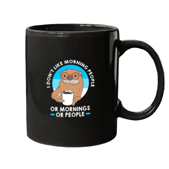 I Dont Like Morning People Funny Otter For Men Mugs