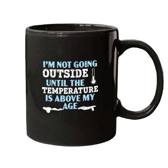I'm Not Going Outside Winter Snow Climate Mugs