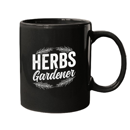 Herbs Gardener Herbalist Gardening Herb Herbalism Mugs