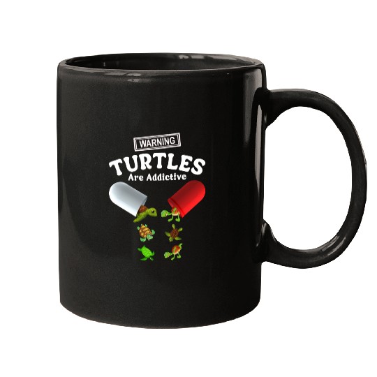 Warning Turtles Are Addictive Mugs