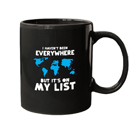 Travel Gift for Men or Women World Traveler I Have Mugs