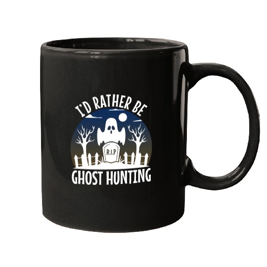 I'd Rather Be Ghost Hunting Mugs