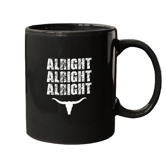Alright, Alright, Alright Texas Bull Texas Mugs