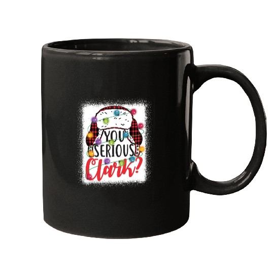 You Serious Clark Christmas Vacation Mugs