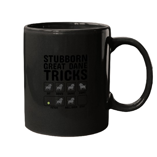 Stubborn Great Dane Tricks Mugs