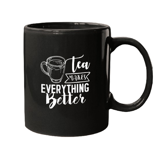 Tea Makes All Better, Tea Lovers Mugs