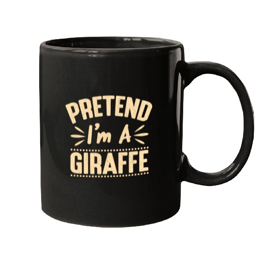 Pretend I'm A Giraffe Easy Lazy Halloween Costume Mugs