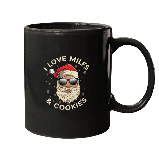 I Love Milfs and Cookies Funny Naughty Santa Claus Mugs