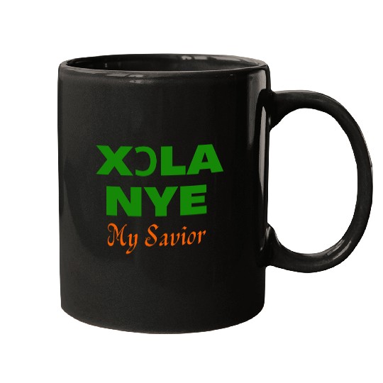 XORLA NYE OR MY SAVIOR Mugs