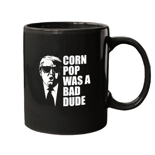Corn Pop Was A Bad Dude Funny Meme Mugs