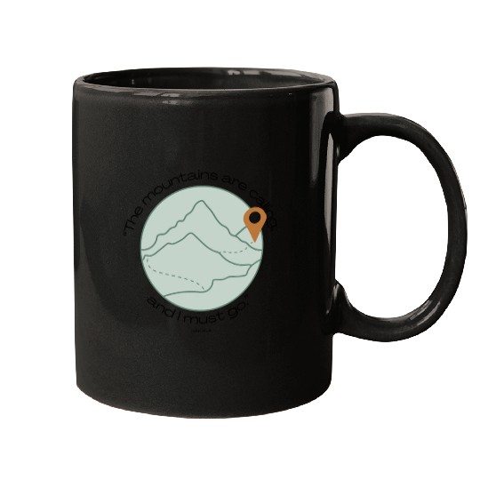 The Mountains are Calling Quote Mugs