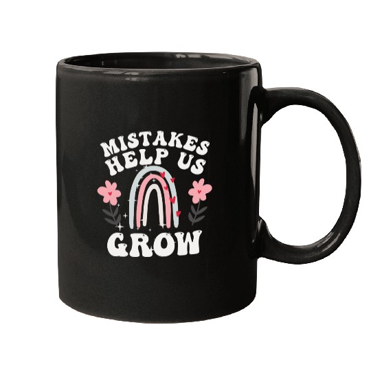 Mistakes Help Us Grow Back To School Motivational Mugs