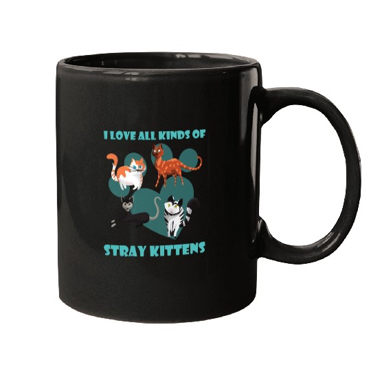 I love all kinds of stray cats stray kitten rescue Mugs