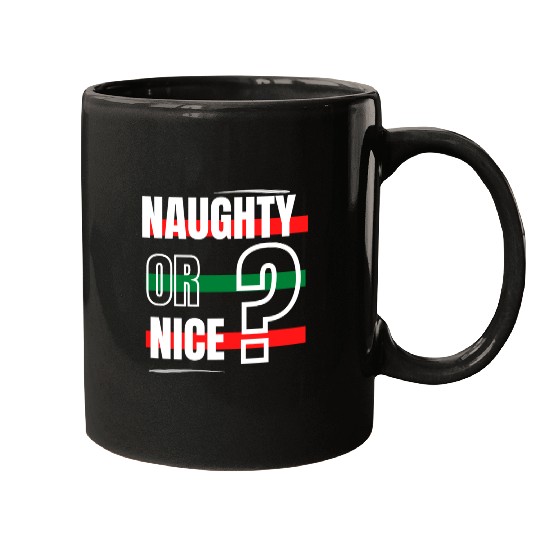 Naughty or Nice? Mugs