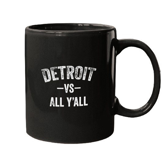 Detroit Vs All Y'All Funny Michigan Sports Mugs