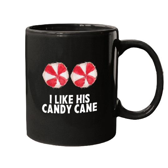 I Like His Candy Cane Funny Couples Christmas Mugs