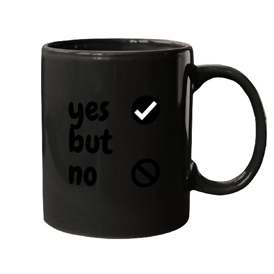yes but no Mugs
