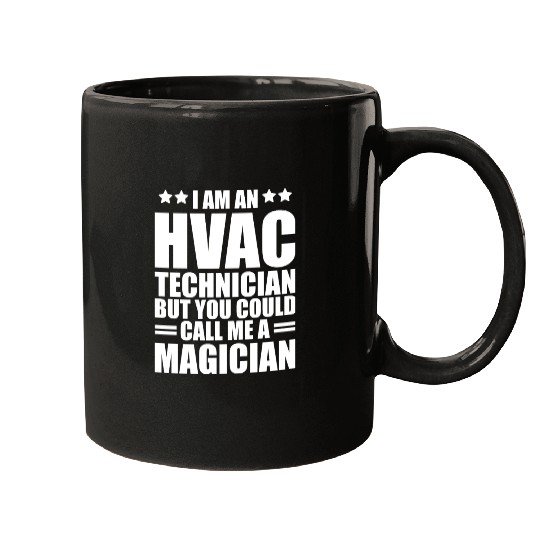HVAC Technician - I am an HVAC technician Mugs