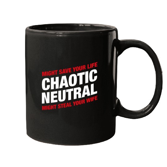 Chaotic Neutral Alignment Might Save Your Life Mugs