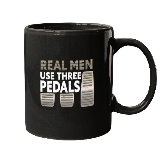 Real Men Use Three Pedals Mugs