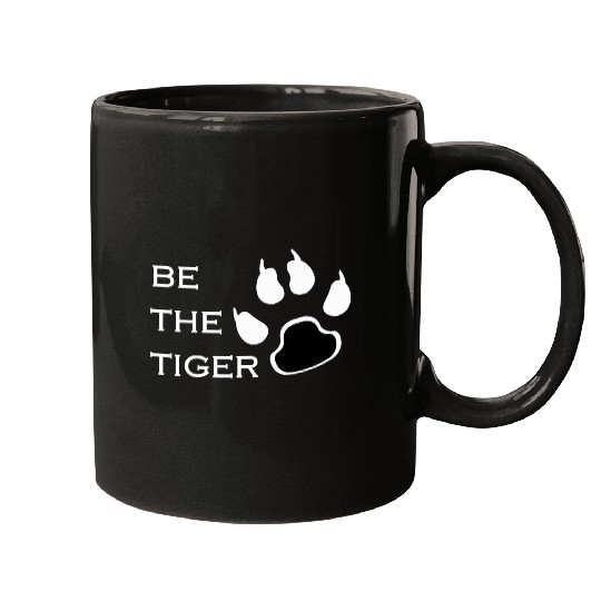 Be the tiger cool Mugs .