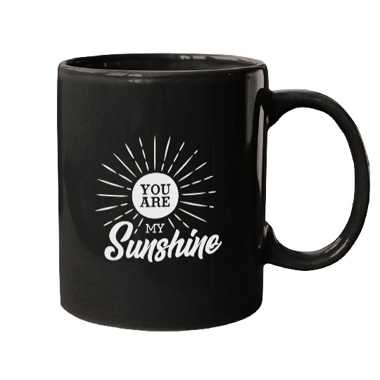 You Are My Sunshine Mugs