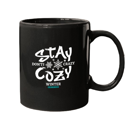 Stay cozy don't be crazy winter edition Mugs