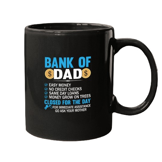 Bank Of Dad Easy Money No Credit Checks Same Day Mugs