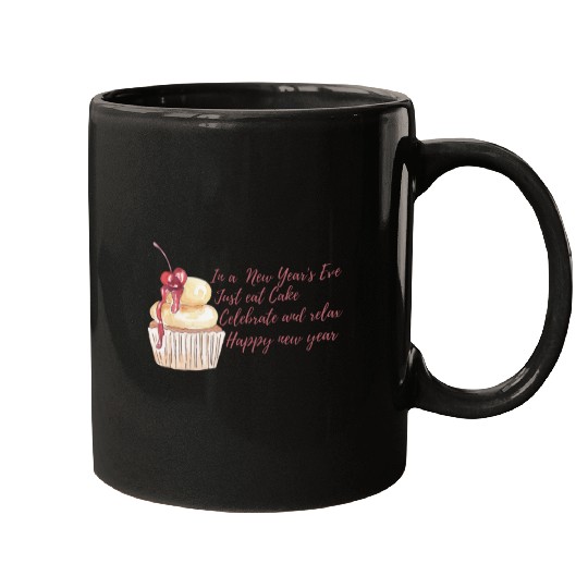 In new years eve just celebrate . Mugs