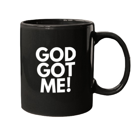 God Got Me, Christian, Quote Mugs