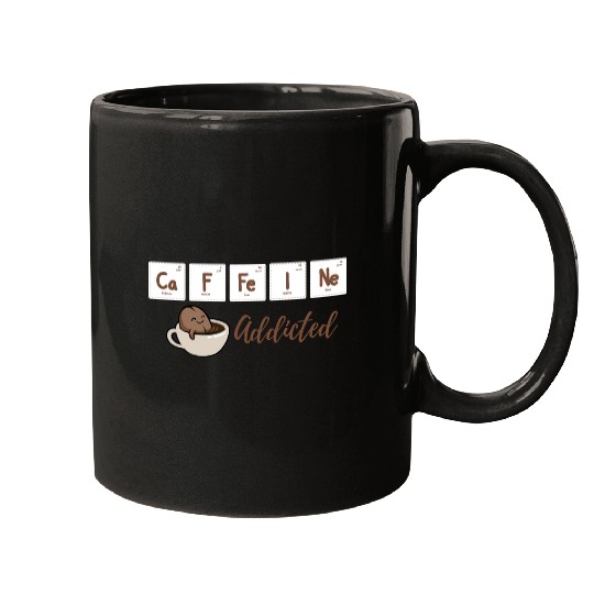Caffeine Addicted Mugs