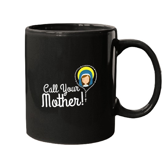 Call Your Mother Mom Gifts Blessed Mary Rosary Cut Mugs