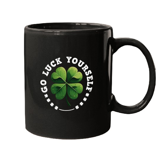 Go luck yourself St Patrick's Day Shamrock Mugs