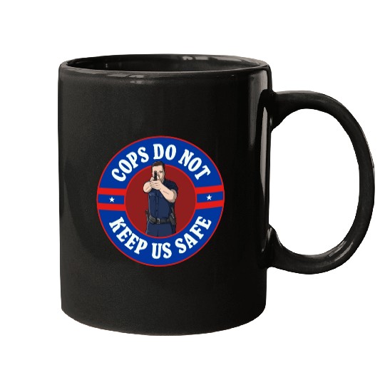 Cops Do Not Keep Us Safe - ACAB Mugs