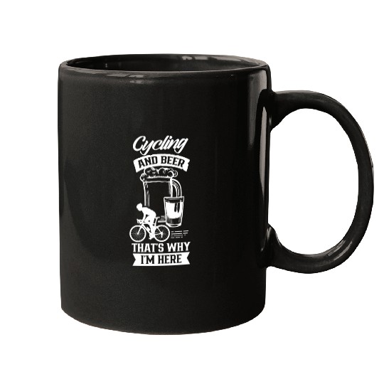 Cycling And Beer That's Why I'm Here Bike Race Mugs