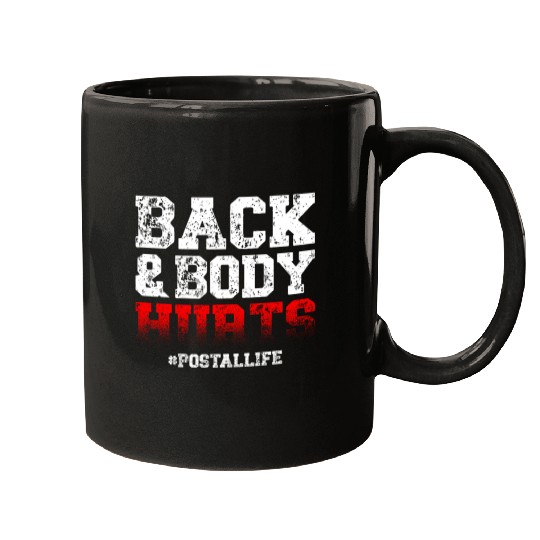 Back And Body Hurts Mailman Mail Postal Worker Mugs