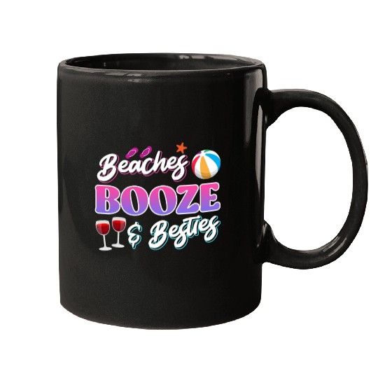 Beaches Booze Besties Summer Vacation Spring Break Mugs