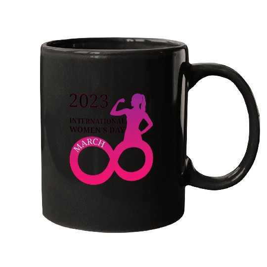 INTERATIONAL WOMEN'S DAY 8 MARCH 2023 For Women Mugs